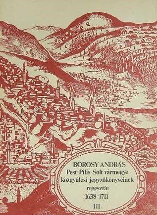 pest pilis solt kozgyulesi jegyzokonyveinek regisztrai 1638-1711 III.jpg