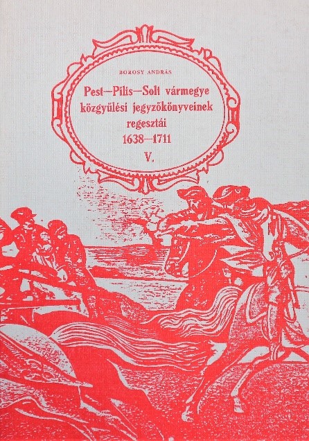 pest pilis solt kozgyulesi jegyzokonyveinek regisztrai 1638-1711.jpg