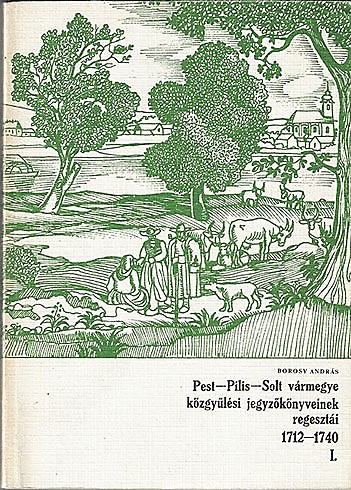 pest pilis solt varmege kozgyulesi jegyzokonyveinek regisztrai.jpg