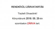 Könyvtárunk 2019.05.25-én szombaton ZÁRVA tart.